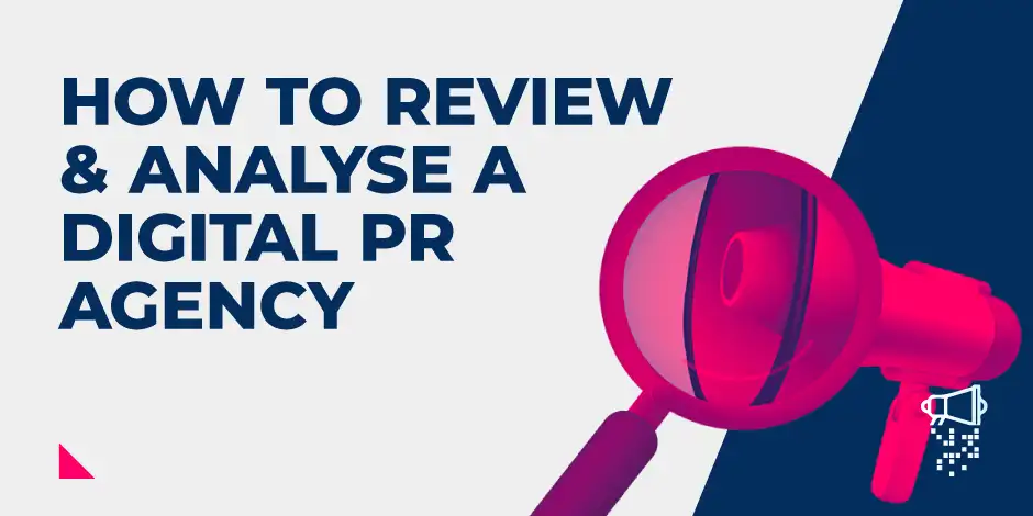 Featured image for How to Review and Analyse a Digital PR Agency