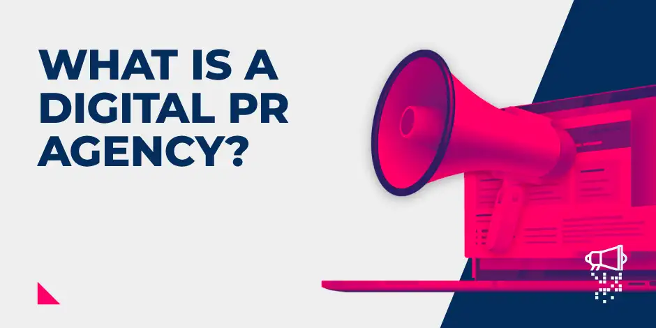 Featured image for What is a Digital PR Agency?